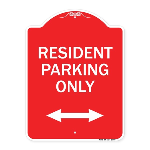 Reserved Parking Resident Parking Only With Bi-Directional Arrow, Red & White, A-DES-RW-1824-23039